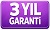 3 Yıl Garanti